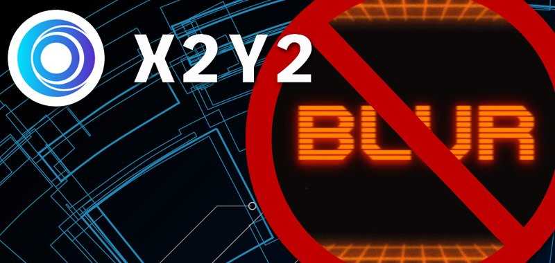 X2Y2宣布封杀NFT市场Blur-iNFTnews