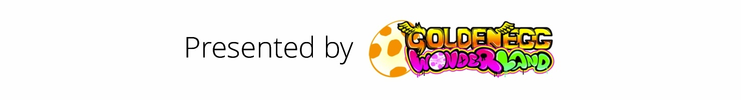 Presented by Golden Egg Wonderland