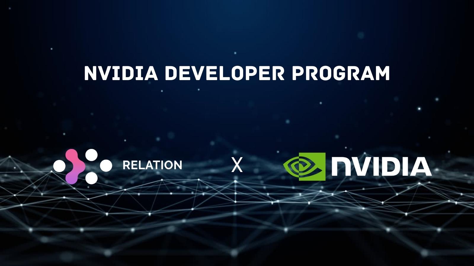 Web3社交协议Relation加入英伟达开发者计划，加速人工智能驱动的开放式社交网络